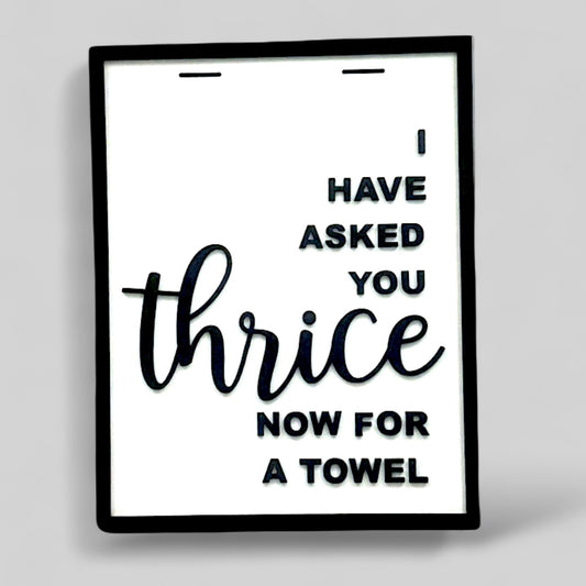 I Have Asked You Thrice